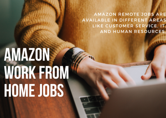 Top 15 Amazon Work From Home Jobs To Consider in 2024