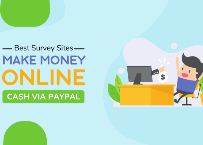 12 Best Survey Sites to Earn Cash via PayPal in 2024