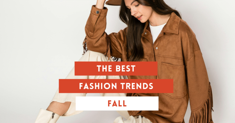 Best Fall Fashion Trends For Women In 2025