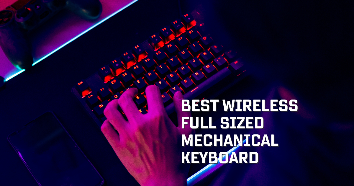 best wireless full size mechanical keyboard