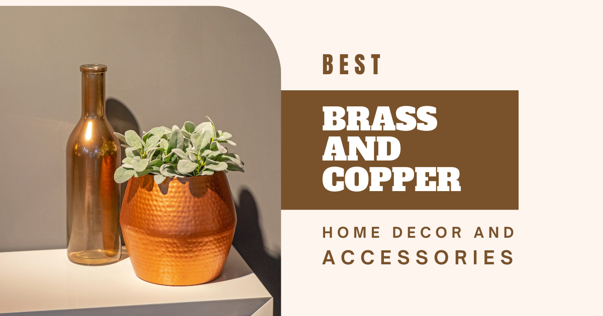 best brass and copper home decor and accessories