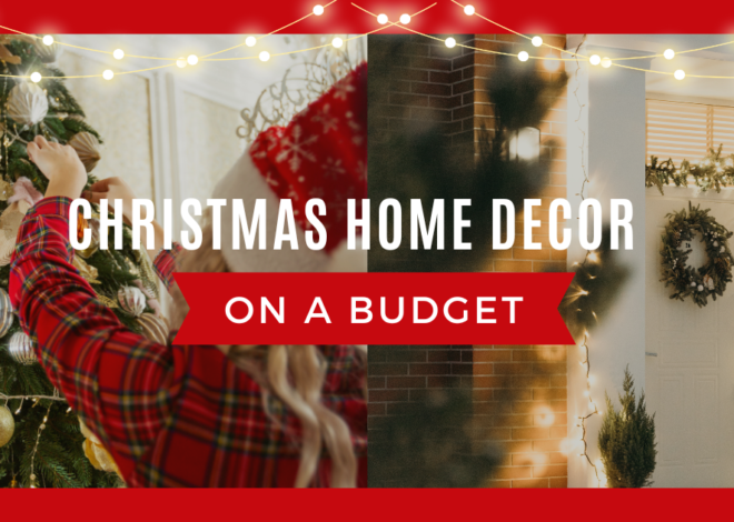 15+ Ideas To Decorate Your Home For Christmas On A Budget