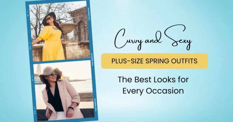 Plus Size Spring Outfits For Women: The Best Looks for Every Occasion