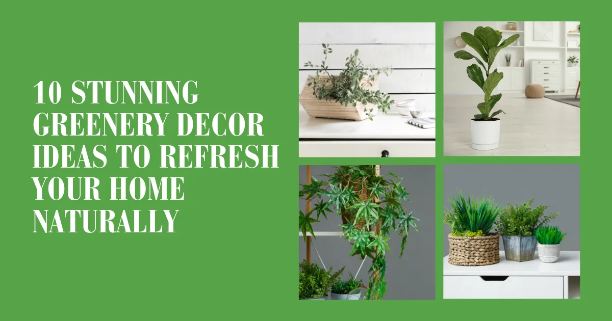 Greenery Decor Ideas
